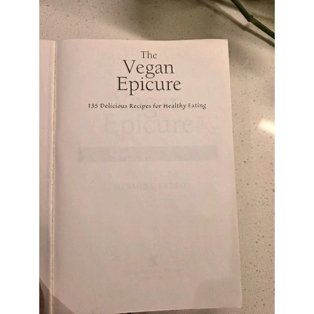The Vegan Epicure : 135 Delicious Recipes for Healthy Eating Herm